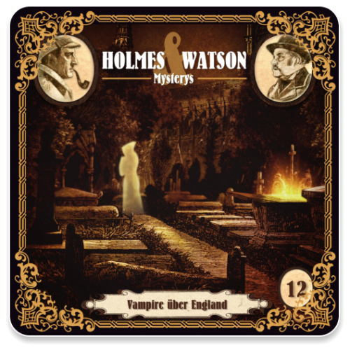 Holmes & Watson Mysterys 12 - Vampire über England