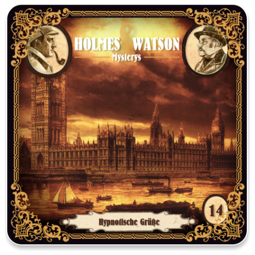 Holmes & Watson Mysterys 14 - Hypnotische Grüße