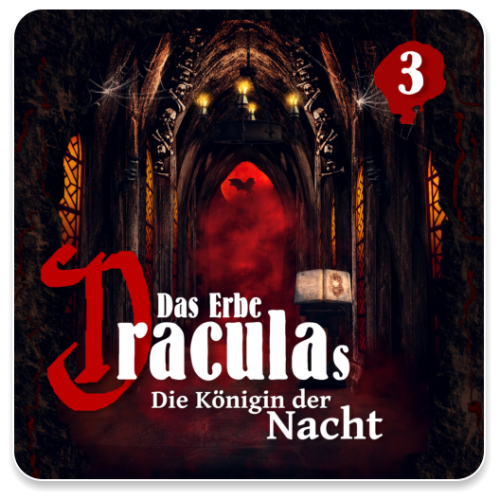 Das Erbe Draculas 03 - Die Königin der Nacht  (Datei)