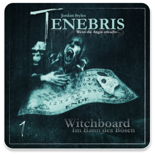 Tenebris 01 - Witchboard - Im Bann des Bösen