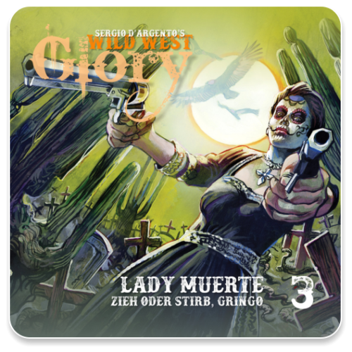 Wild West Glory 03 - Lady Muerte / Zieh oder stirb, Gringo
