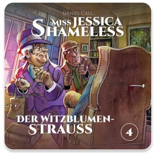 Miss Jessica Shameless 04 - Der Witzblumenstrauss