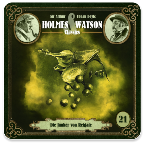 Holmes & Watson Classics 21 - Die Junker von Reigate