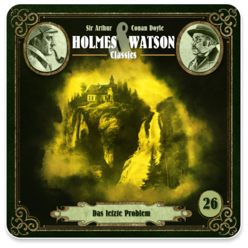 Holmes & Watson Classics 26 - Das letzte Problem