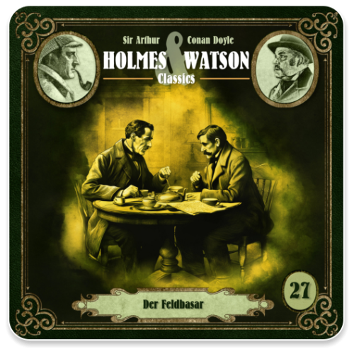 Holmes & Watson Classics 27 - Der Feldbasar