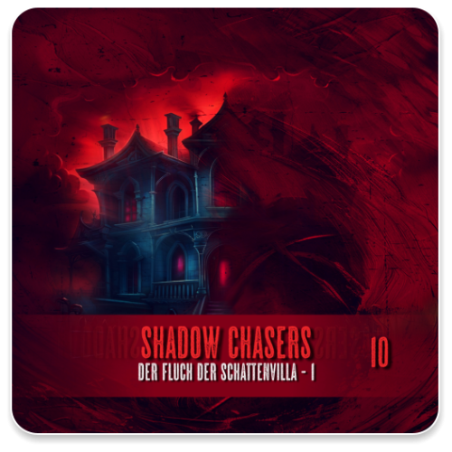Shadow Chasers 10 - Der Fluch der Schattenvilla -Teil 1