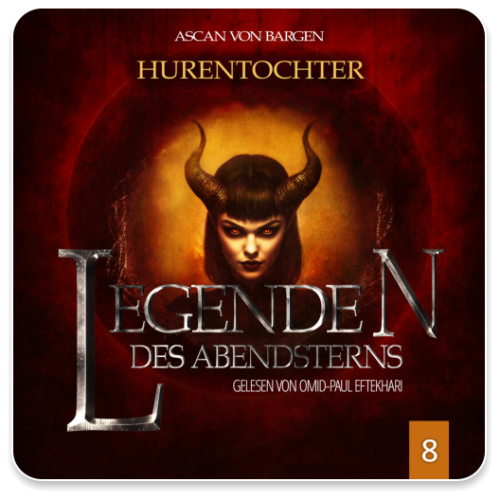 Legenden des Abendsterns 08 - Hurentochter