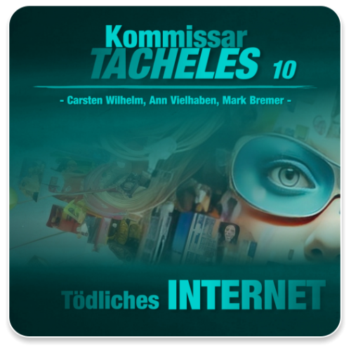 Kommissar Tacheles - 10 - Tödliches Internet