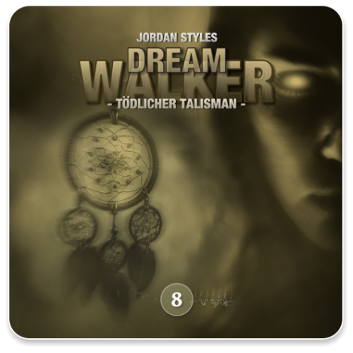 Dreamwalker 08 - Tödlicher Talisman