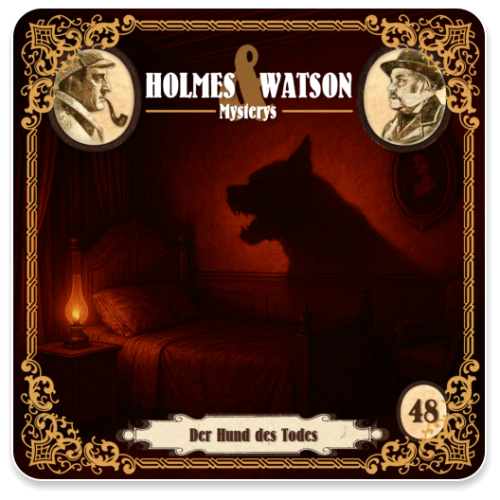 Holmes & Watson Mysterys 48 - Der Hund des Todes