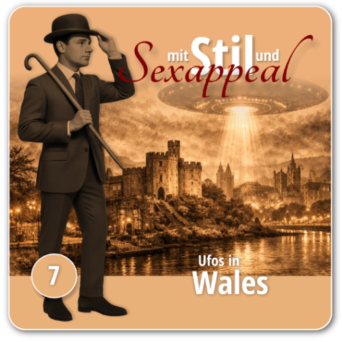 Mit Stil und Sexappeal 07 - Ufos in Wales
