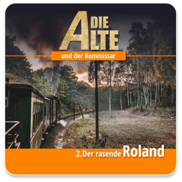 Die Alte und der Kommissar 02 - Der rasende Roland (Datei)
