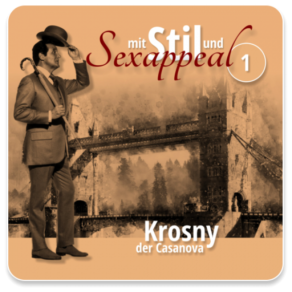 Mit Stil und Sexappeal 01 - Krosny, der Casanova (Datei)