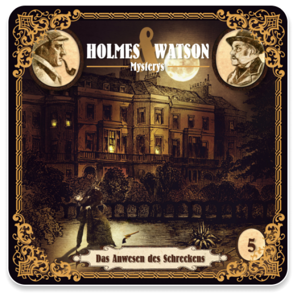 Holmes & Watson Mysterys 05 - Das Anwesen des Schreckens (Datei)
