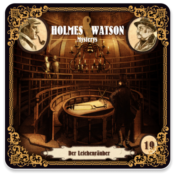 Holmes & Watson Mysterys 19 - Der Leichenräuber