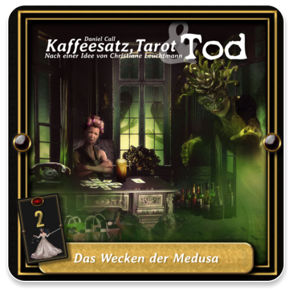 Kaffeesatz, Tarot & Tod 02 - Das Wecken der Medusa (Datei)