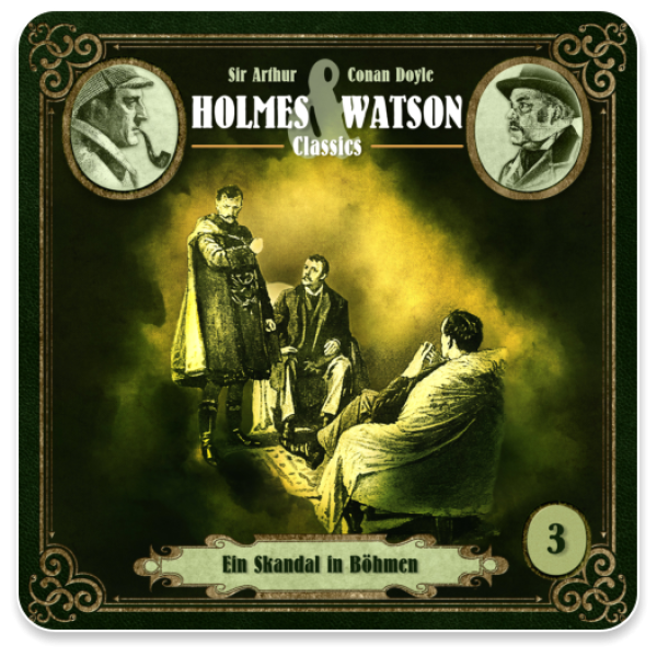 Holmes & Watson Classics 03 - Ein Skandal in Böhmen