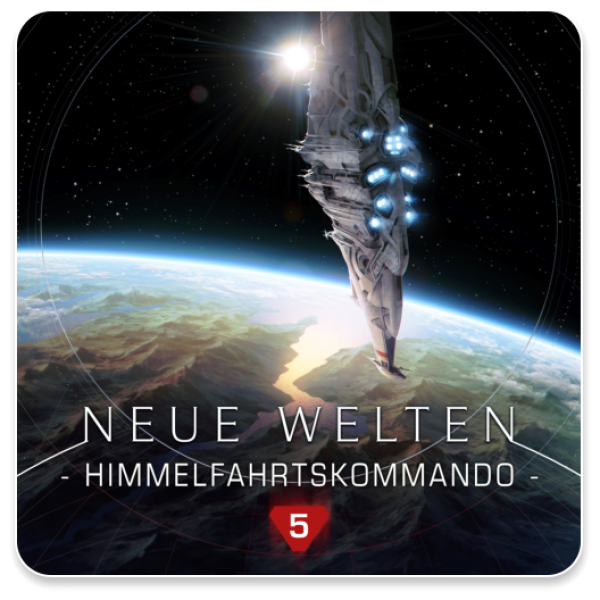 Neue Welten 05 - Himmelfahrtskommando