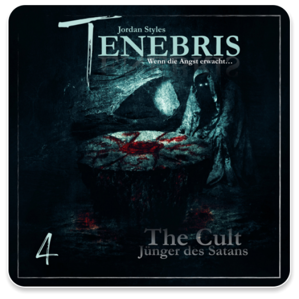 Tenebris 04 - The Cult - Jünger des Satans