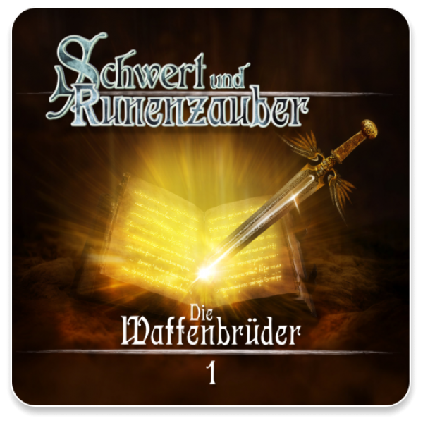 Schwert & Runenzauber 01 - Die Waffenbrüder