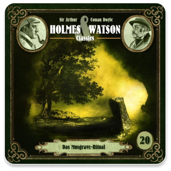 Holmes & Watson Classics 20 - Das Musgrave-Ritual