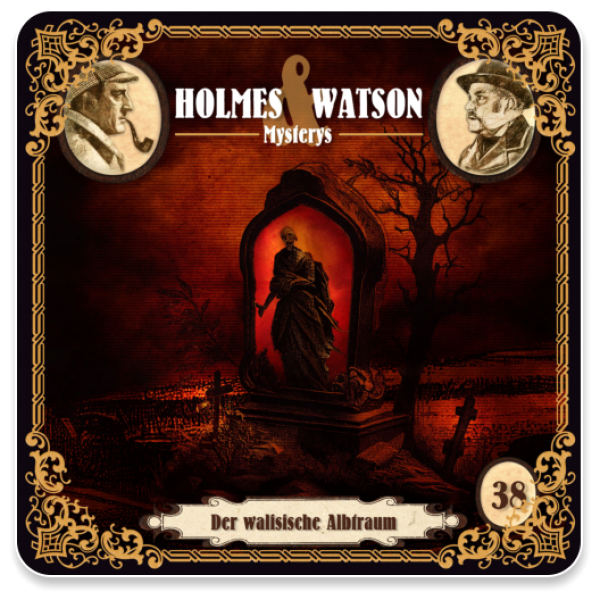 Holmes & Watson Mysterys 38 - Der walisische Albtraum