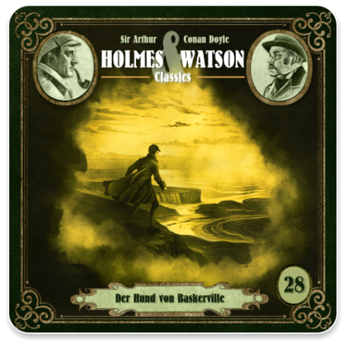 Holmes & Watson Classics 28 - Der Hund von Baskerville