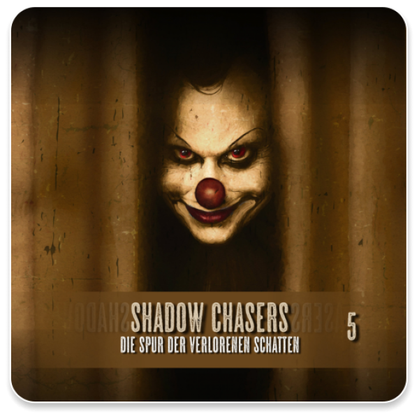 Shadow Chasers 05 - Die Spur der verlorenen Schatten
