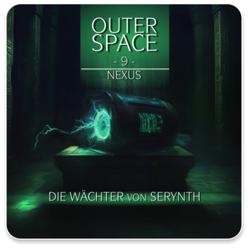Outer Space 09 - Die Wächter von Serynth