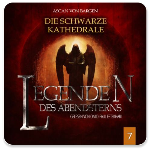Legenden des Abendsterns 07 - Die schwarze Kathedrale