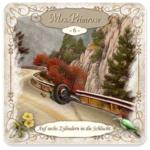 Mrs. Primrose 06 - Auf sechs Zylindern in die Schlucht